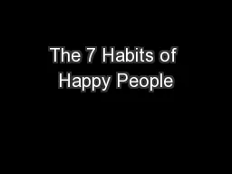 The 7 Habits of Happy People