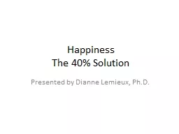 Happiness The 40% Solution