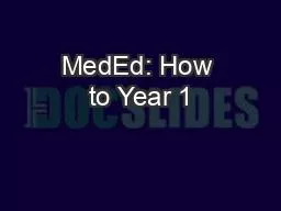 MedEd: How to Year 1
