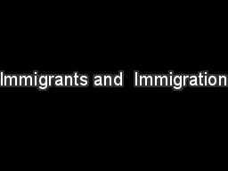 Immigrants and  Immigration