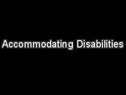 Accommodating Disabilities