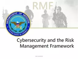 Cybersecurity  and the Risk Management Framework