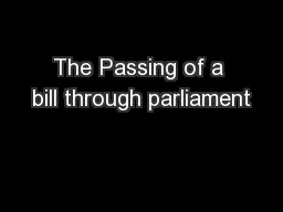 The Passing of a bill through parliament