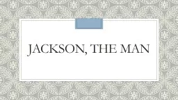 Jackson, The Man Birth – Early Life