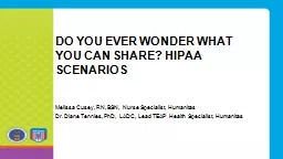 Do you ever wonder what you can share? HIPAA Scenarios
