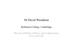 Dr  David Woodman Robinson College, Cambridge