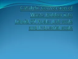 Catalytic Conversion of Waste Rubber into