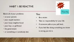 Habit 1: be Reactive