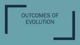 Outcomes of Evolution
