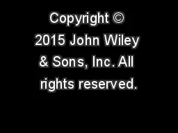 Copyright © 2015 John Wiley & Sons, Inc. All rights reserved.