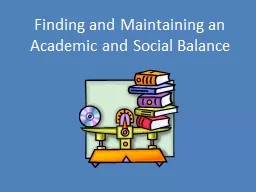 Finding and Maintaining an Academic and Social Balance