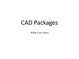 CAD Packages What’s out there