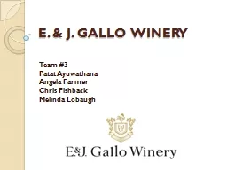 E. & J. GALLO WINERY