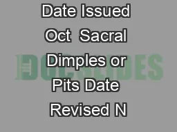 Date Issued Oct  Sacral Dimples or Pits Date Revised N