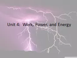 Unit 4:  Work, Power, and Energy