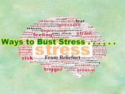 Ways to Bust Stress . . . . . .