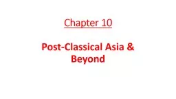 Chapter 10 Post-Classical Asia & Beyond