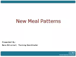 New Meal Patterns Presented By: