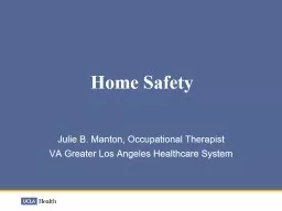 Home Safety Julie B. Manton, Occupational Therapist