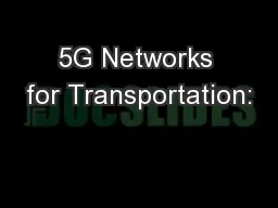 5G Networks for Transportation: