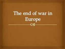 The end of war in Europe