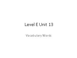 Level E Unit 13 Vocabulary Words