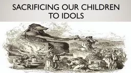Sacrificing our Children