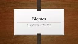 Biomes Geographical Regions of the World
