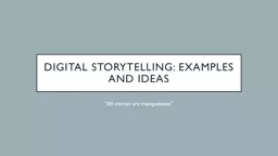 Digital Storytelling: Examples and Ideas