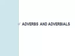 Adverbs and adverbials