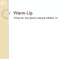 Warm-Up What do the Jewish people believe in?