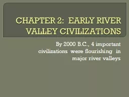 CHAPTER 2:  EARLY RIVER VALLEY CIVILIZATIONS