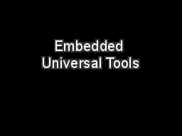 Embedded Universal Tools