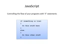 JavaScript  Controlling the flow of your programs with ‘if’ statements