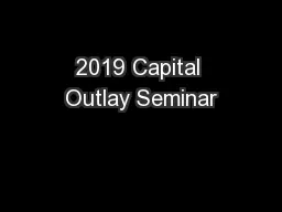 2019 Capital Outlay Seminar