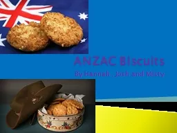 ANZAC Biscuits  By Hannah , Josh and Misty