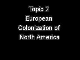 Topic 2 European Colonization of North America
