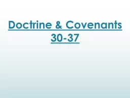 Doctrine & Covenants 30-37