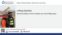 Lifting Hazards  and some ideas on how to reduce your risk of lifting injury