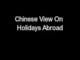 Chinese View On Holidays Abroad