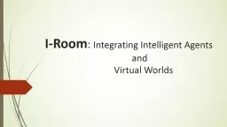 I-Room :  Integrating Intelligent