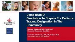 Using Multi-D Simulation To Prepare For Pediatric Trauma Designation In The Community 