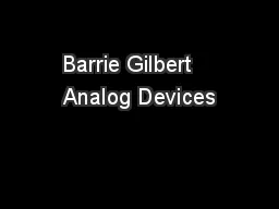 Barrie Gilbert    Analog Devices
