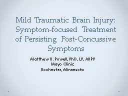 Mild Traumatic Brain Injury: Symptom-focused Treatment of Persisting Post-Concussive Symptoms
