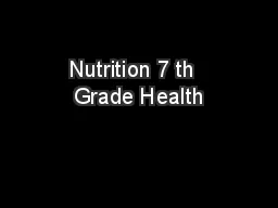 Nutrition 7 th  Grade Health