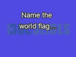 Name the world flag…