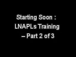 Starting Soon :  LNAPLs Training – Part 2 of 3