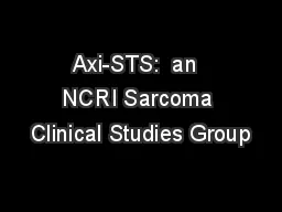 Axi-STS:  an  NCRI Sarcoma Clinical Studies Group