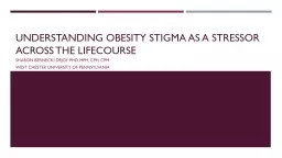 Understanding Obesity Stigma as a Stressor Across the lifecourse