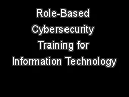 Role-Based Cybersecurity Training for Information Technology